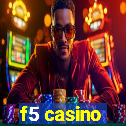 f5 casino